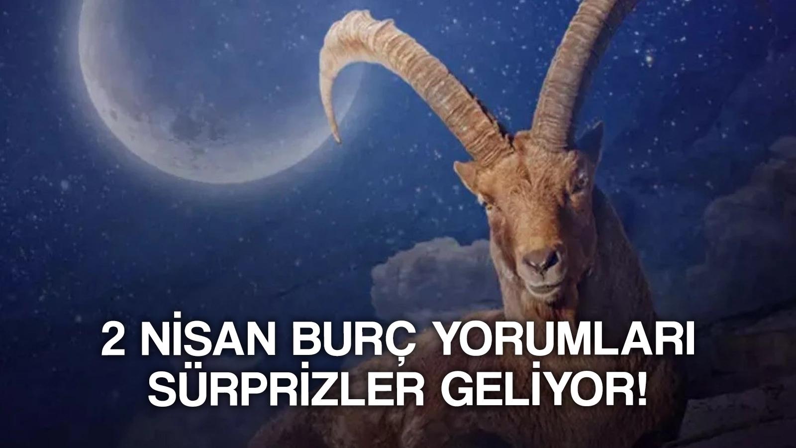 2 nisan sali gunluk burc yorumlari surprizler zorluklarla geliyor koc boga aslan yengec akrep diger burclari neler bekliyor