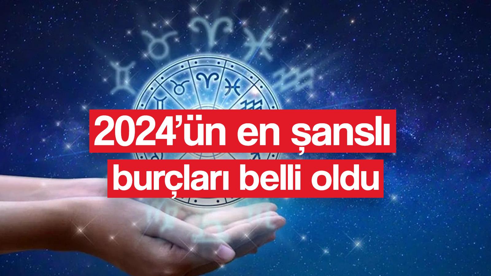 2024 burc yorumlari yeni yilda burclari neler bekliyor 2024 un en sansli burclari belli oldu