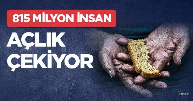 815 milyon insan aclik cekiyor