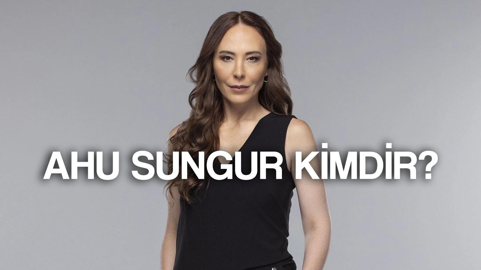 ahu sungur kimdir kac yasinda boyu kilosu ne ahu sungur film ve dizileri