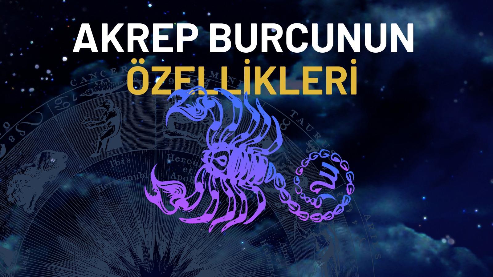 akrep burcu ozellikleri nelerdir hirs kupu akrep burcu kadini ve erkegi karakter ozellikleri