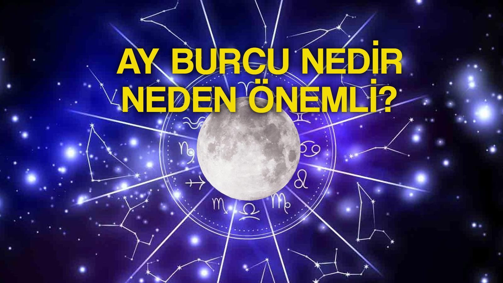 ay burcu nedir neden bu kadar onemli ay burclarinin ozellikleri neler