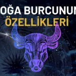 boga burcu ozellikleri nelerdir boga burcu kadini ve erkeginin guclu yonleri fiziksel ozellikleri