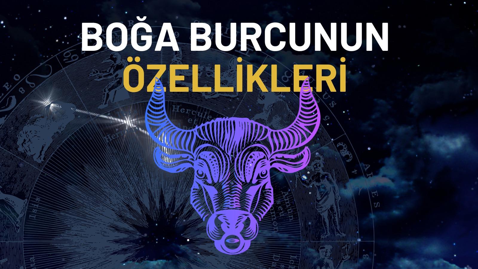 boga burcu ozellikleri nelerdir boga burcu kadini ve erkeginin guclu yonleri fiziksel ozellikleri