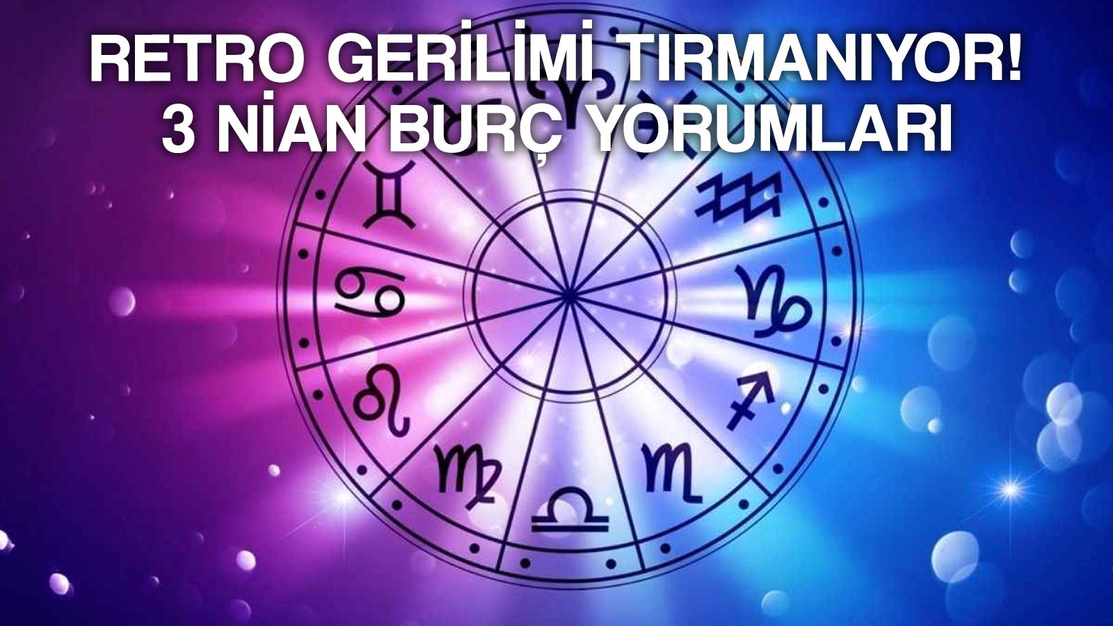 gunluk burc yorumlari 03 nisan merkur retrosu basliyor biraz da gerginiz dikkat