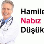 hamilelerde dusuk nabiz neden olur nasil gecer