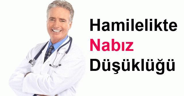 hamilelerde dusuk nabiz neden olur nasil gecer