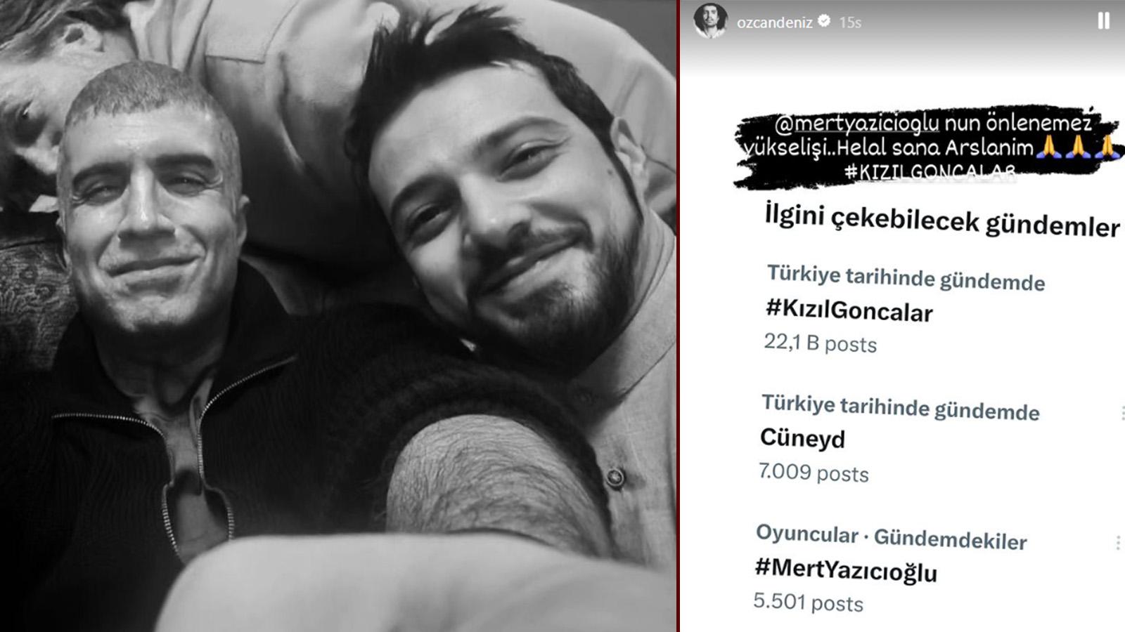 kizil goncalar in levent i ozcan deniz den rol arkadasi mert yazicioglu na ovgu