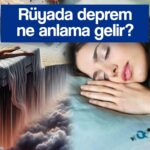 ruyada deprem gormek ne anlama gelir ruyada deprem olacagini hissetmek ne demek