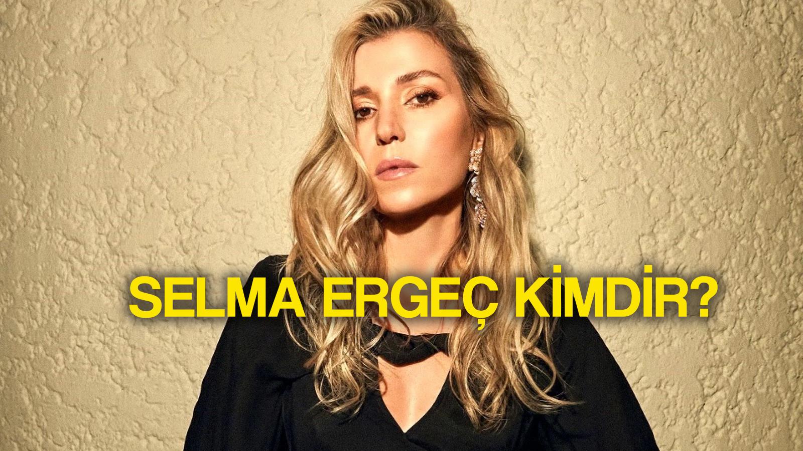 selma ergec kimdir yasi boyu kilosu kactir selma ergec dizi ve filmleri