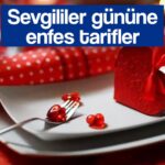 sevgililer gunu menusu pratik ve romantik yemek tarifleri