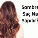 sombre nedir evde sombre sac nasil yapilir resimli anlatim