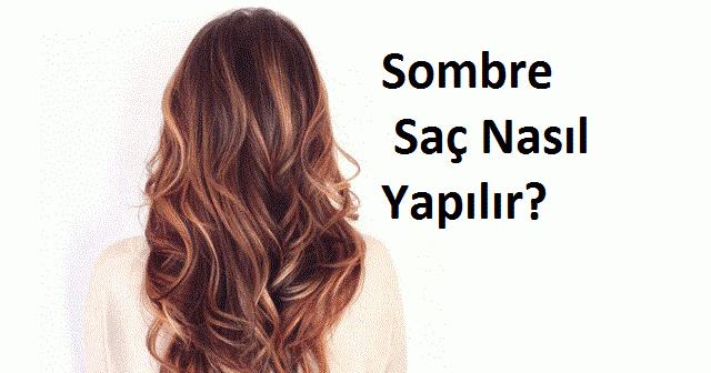 sombre nedir evde sombre sac nasil yapilir resimli anlatim