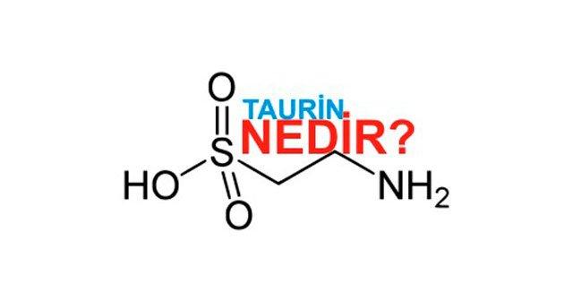 taurine ne demek nelerde hangi besinlerde bulunur