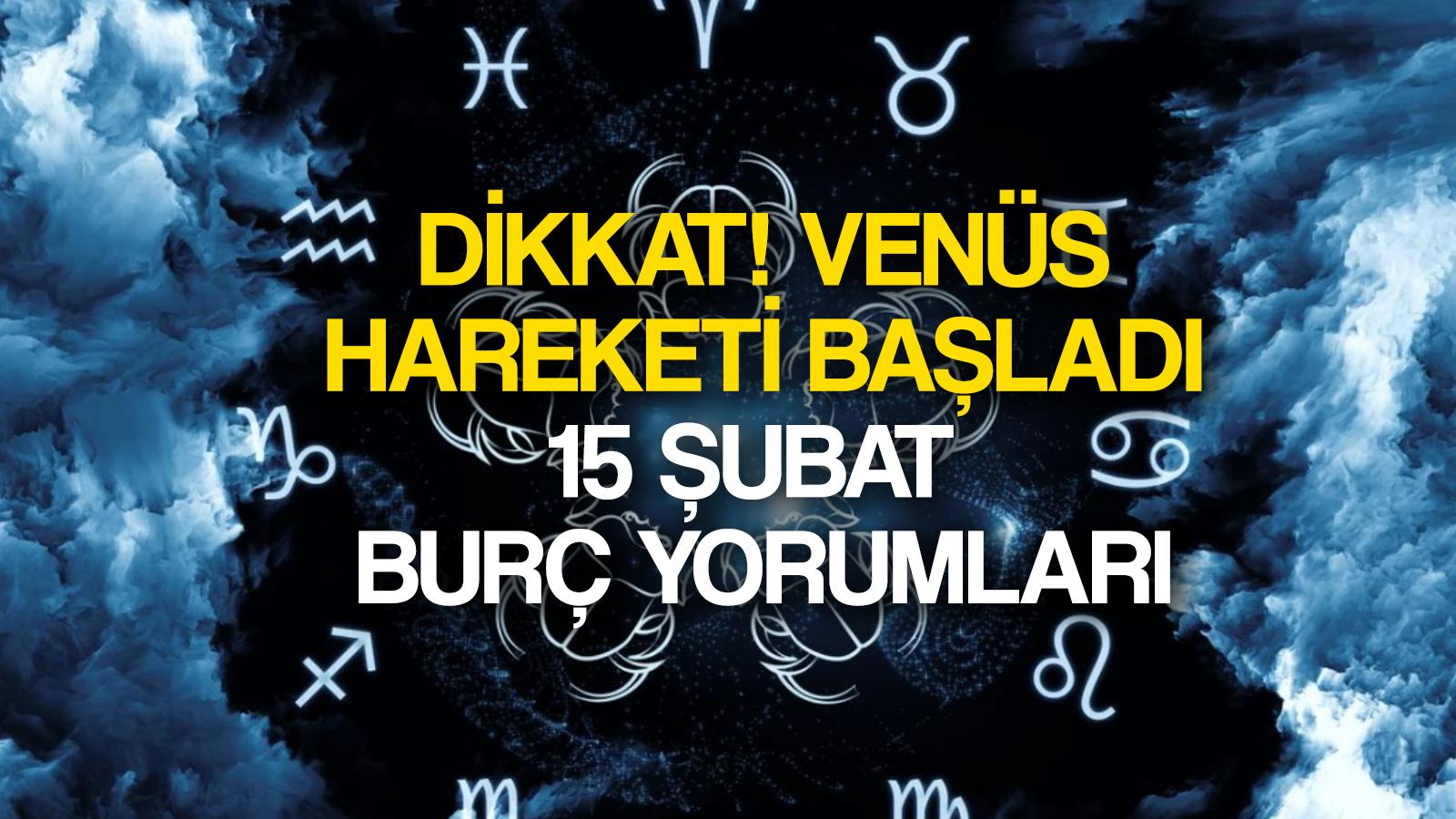 venus koc burcuna geciyor degisime hazir olun iste 15 subat persembe gunluk burc yorumlari