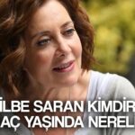 yaban cicekleri nurten tilbe saran kimdir kac yasinda boyu kilosu ne tilbe saran dizi ve filmleri