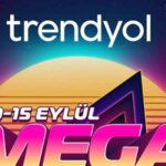 kacirilmayacak firsatlar trendyol da mega eylul kampanyasi